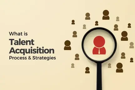 Talent Acquisition & Development Strategies